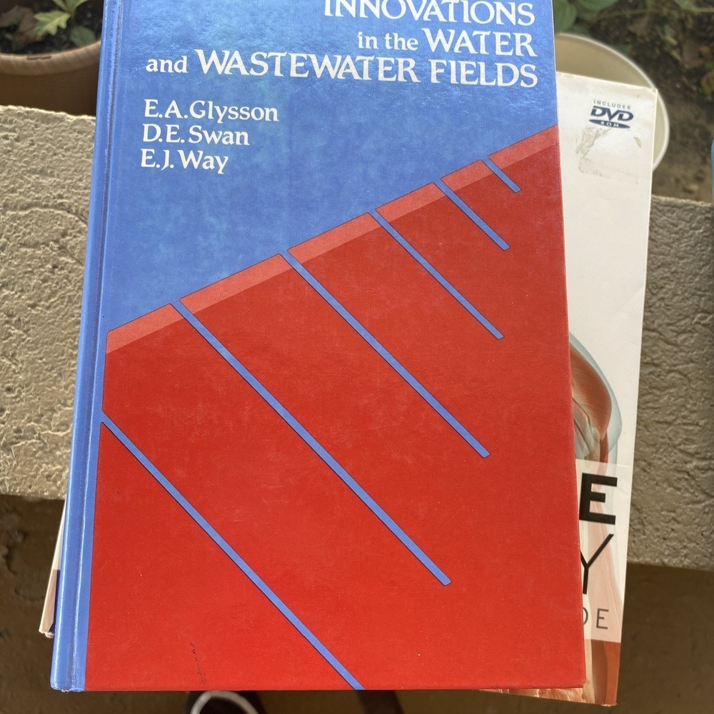 Innovation in Water and Wastewater by E.A‎ Glysson D.E. Swan E.J. Way